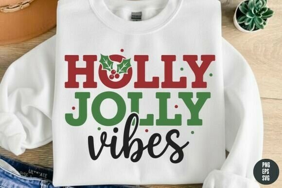 Download Holly Jolly Vibes, PNG Holly Jolly SVG - Holly jolly svg Collection