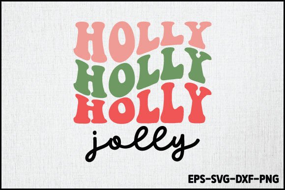 Download Holly Jolly Svg Design - Holly jolly svg Collection